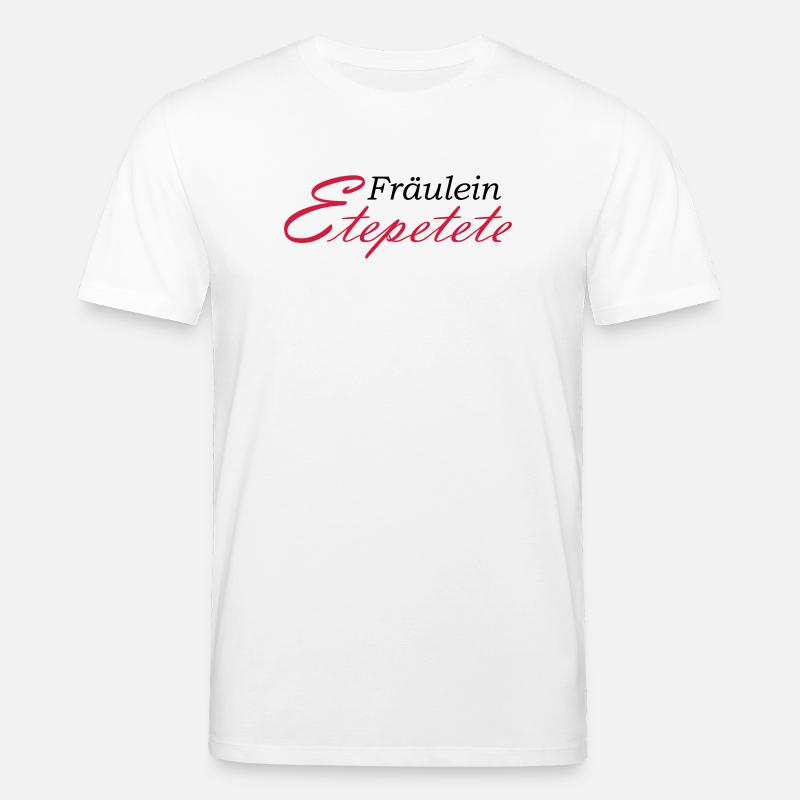 Fräulein Etepetete Schriftzug - Stanley/Stella Unisex Bio-T-Shirt CREATOR  - Weiß