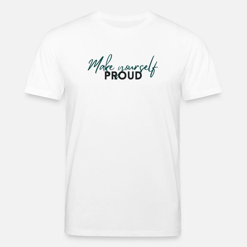 Make Yourself Proud Positive Mindset Statement - T-shirt bio CREATOR Stanley/Stella Unisexe - blanc