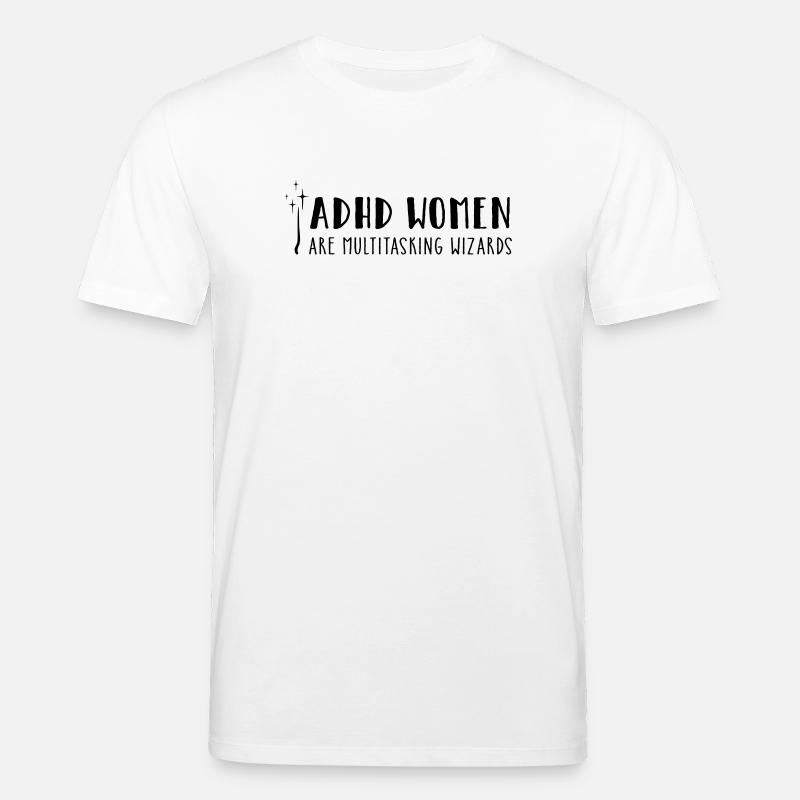 ADHD Women – are multitasking wizards - Stanley/Stella Unisex Bio-T-Shirt CREATOR  - Weiß
