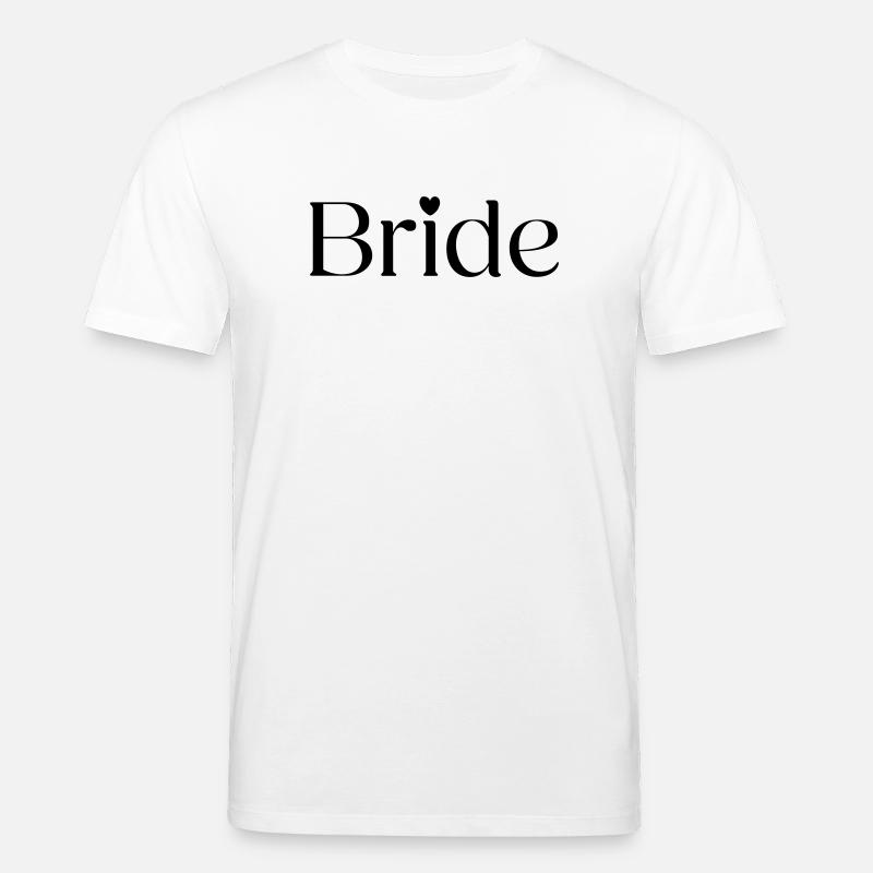 Bride  - Stanley/Stella Unisex Bio-T-Shirt CREATOR  - Weiß