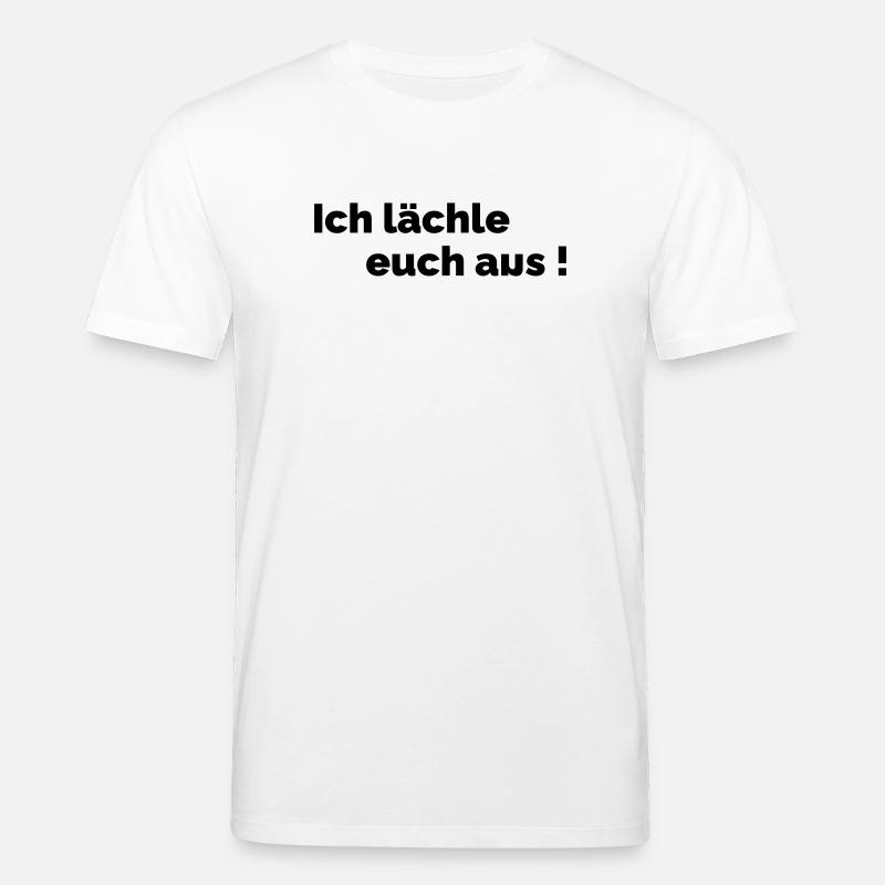 Ich laechle euch aus - Stanley/Stella Unisex Bio-T-Shirt CREATOR  - Weiß