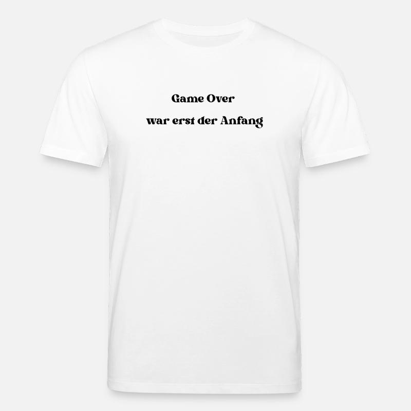 GameOver war erst der Anfang - Stanley/Stella Unisex Bio-T-Shirt CREATOR - Weiß