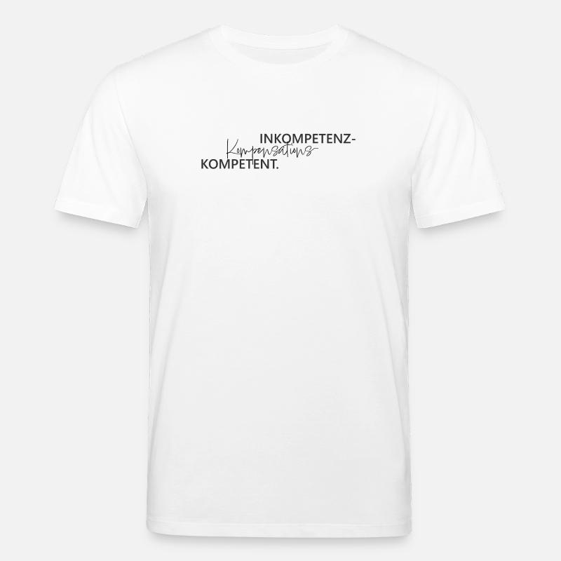 Inkompetenz Kompensations Kompetenz Wortspiel - Stanley/Stella Unisex Bio-T-Shirt CREATOR - Weiß