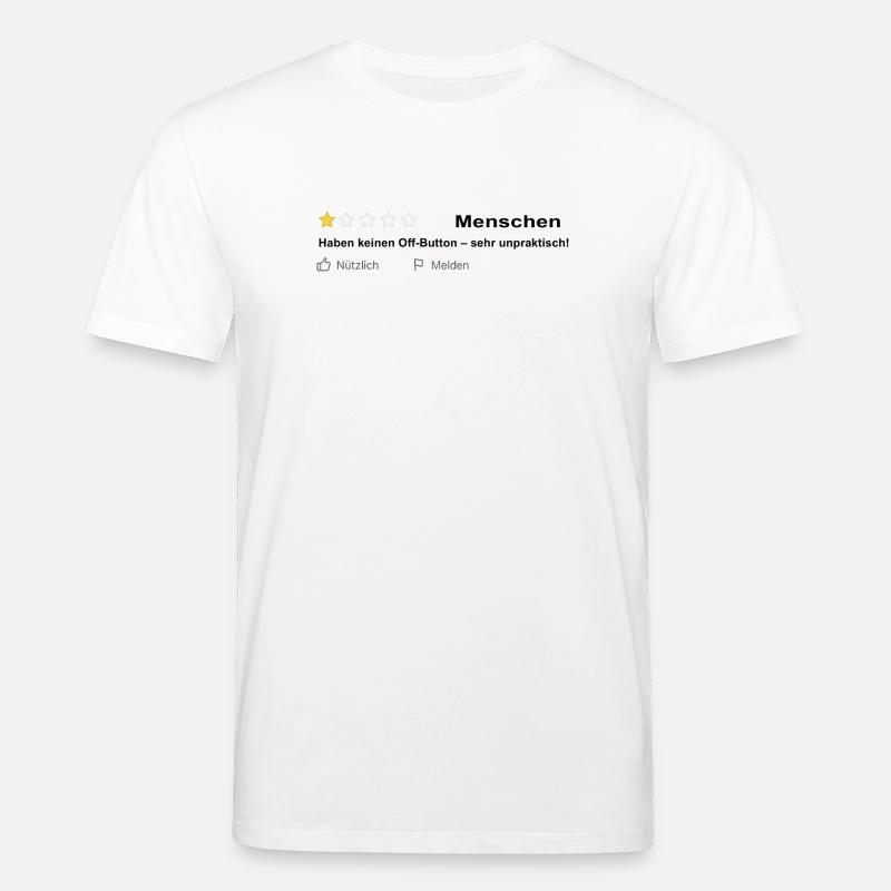 Menschen Bewertung - Leider kein Off Button! - Stanley/Stella Unisex Bio-T-Shirt CREATOR - Weiß