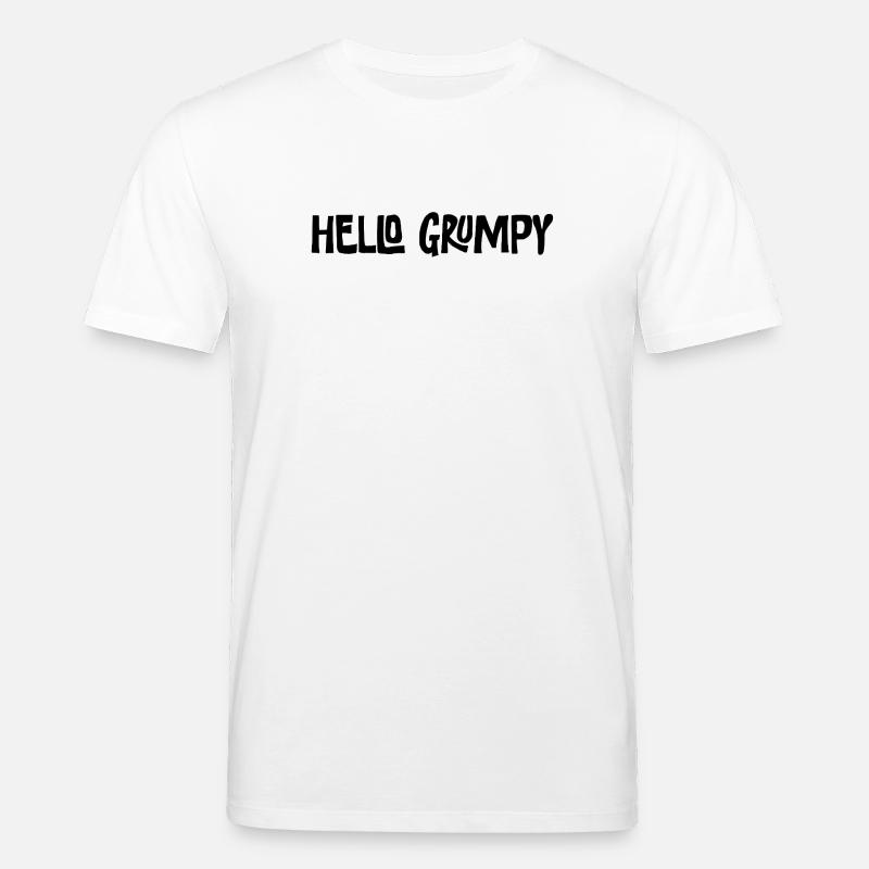 Hello Grumpy Lustiger Minimal Spruch - Stanley/Stella Unisex Bio-T-Shirt CREATOR  - Weiß
