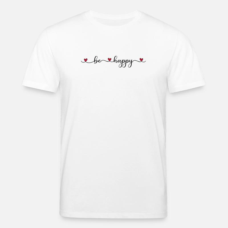 be happy - Stanley/Stella Unisex Bio-T-Shirt CREATOR  - Weiß