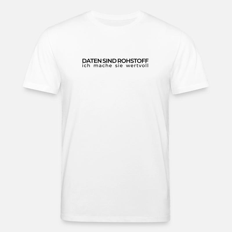 Daten sind Rohstoff – Data Engineer - Stanley/Stella Unisex Bio-T-Shirt CREATOR  - Weiß