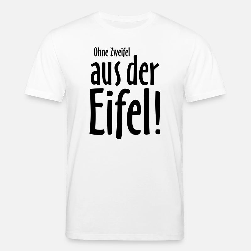 Ohne Zweifel aus der Eifel - Stanley/Stella Unisex Bio-T-Shirt CREATOR  - Weiß