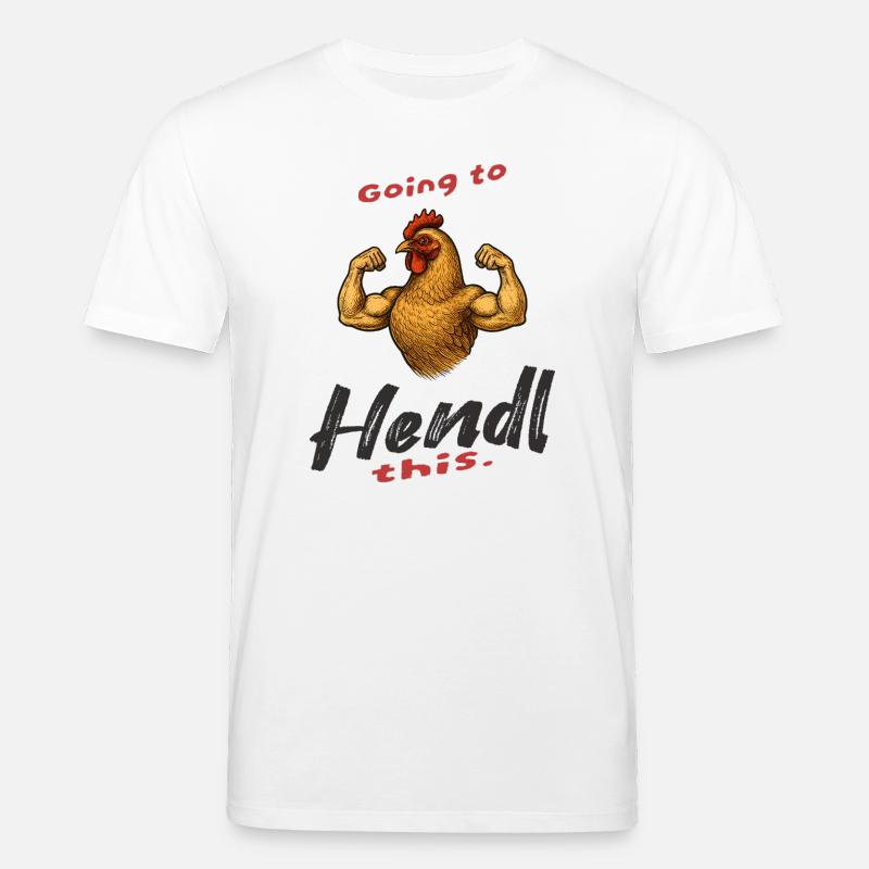 Going to Hendl this Lustiger Spruch - Stanley/Stella Unisex Bio-T-Shirt CREATOR  - Weiß