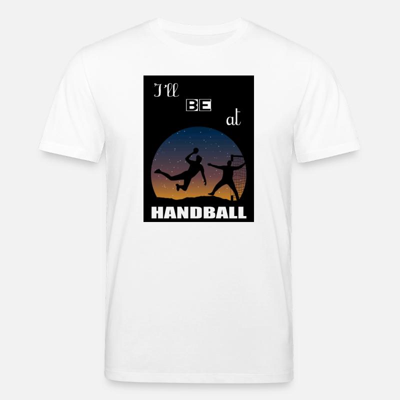 Ich werde bei Handball sein - Stanley/Stella Unisex Bio-T-Shirt CREATOR  - Weiß