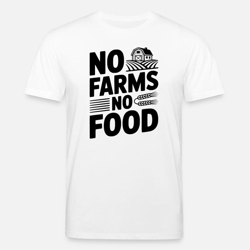 Pas de fermes, pas de nourriture - T-shirt bio CREATOR Stanley/Stella Unisexe - blanc