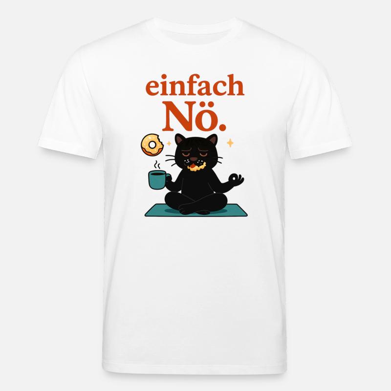 Entspannte Yogapose - einfach Nö - Stanley/Stella Unisex Bio-T-Shirt CREATOR  - Weiß