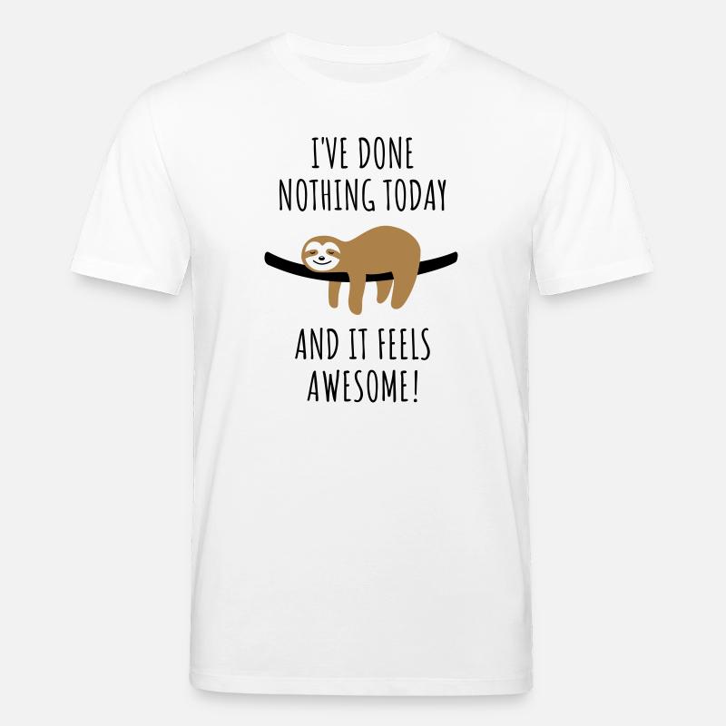 Faultier Spruch Nichts getan Geschenk - Stanley/Stella Unisex Bio-T-Shirt CREATOR  - Weiß