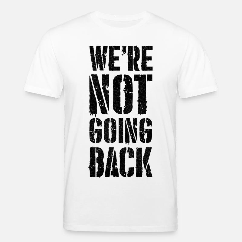 we're not going back - Stanley/Stella Unisex Bio-T-Shirt CREATOR  - Weiß