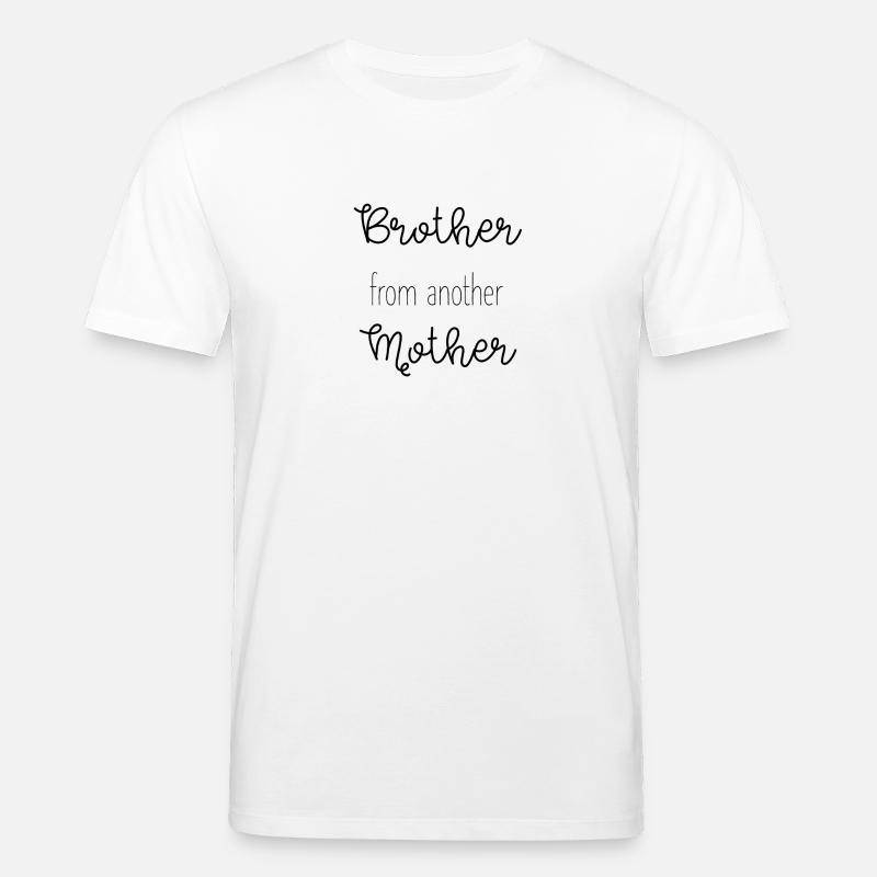 brother from another mother - Stanley/Stella Unisex Bio-T-Shirt CREATOR  - Weiß