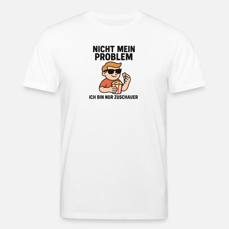 Nicht Mein Problem Zuschauer - Stanley/Stella Unisex Bio-T-Shirt CREATOR  - Weiß