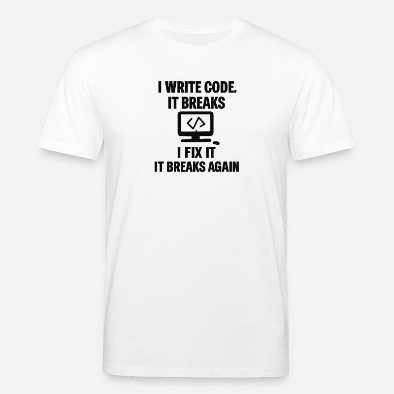 I Write Code – Funny Programmer T-Shirt - Stanley/Stella CREATOR Unisex Organic T-Shirt - white