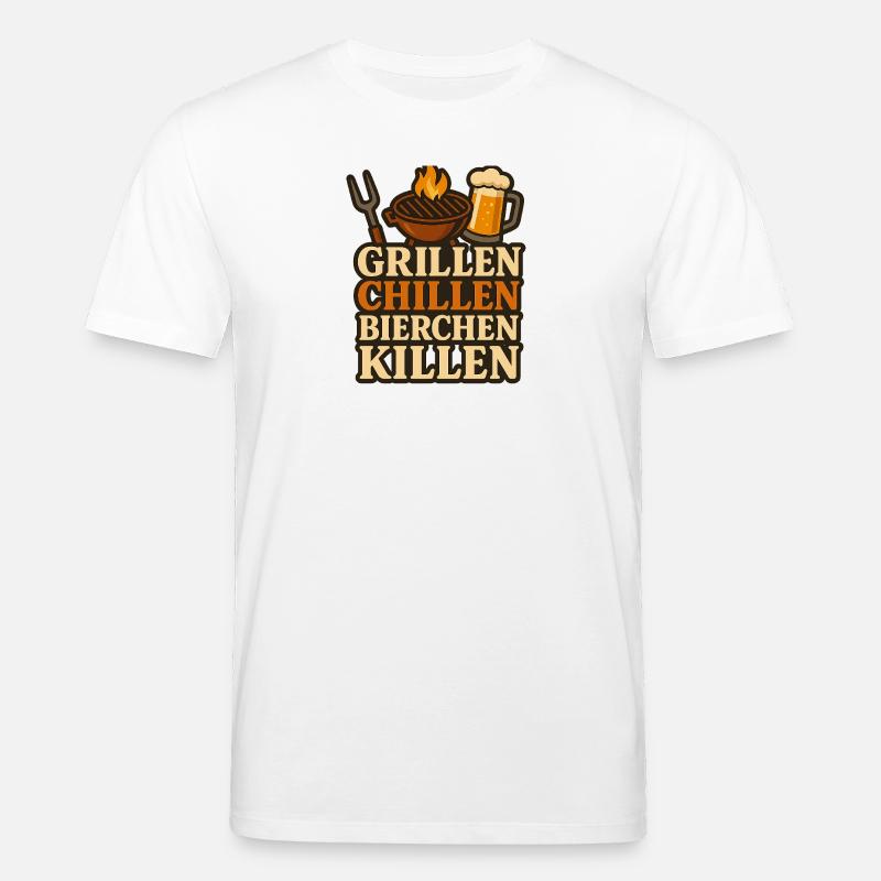 Grillen Chillen und dann Bierchen Killen - Stanley/Stella Unisex Bio-T-Shirt CREATOR  - Weiß