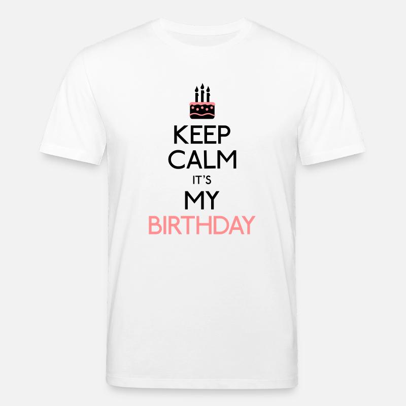 Keep Calm it's my Birthday - Stanley/Stella Unisex Bio-T-Shirt CREATOR  - Weiß