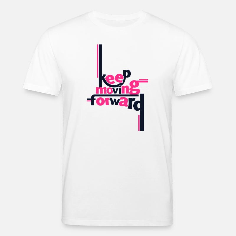 Keep Moving Forward Pink Statement Shirt - Stanley/Stella CREATOR Unisex Organic T-Shirt - white