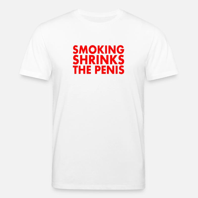 Smoking shrinks the penis - Stanley/Stella Unisex Bio-T-Shirt CREATOR  - Weiß