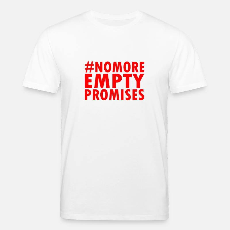 no more empty promises - Stanley/Stella Unisex Bio-T-Shirt CREATOR  - Weiß