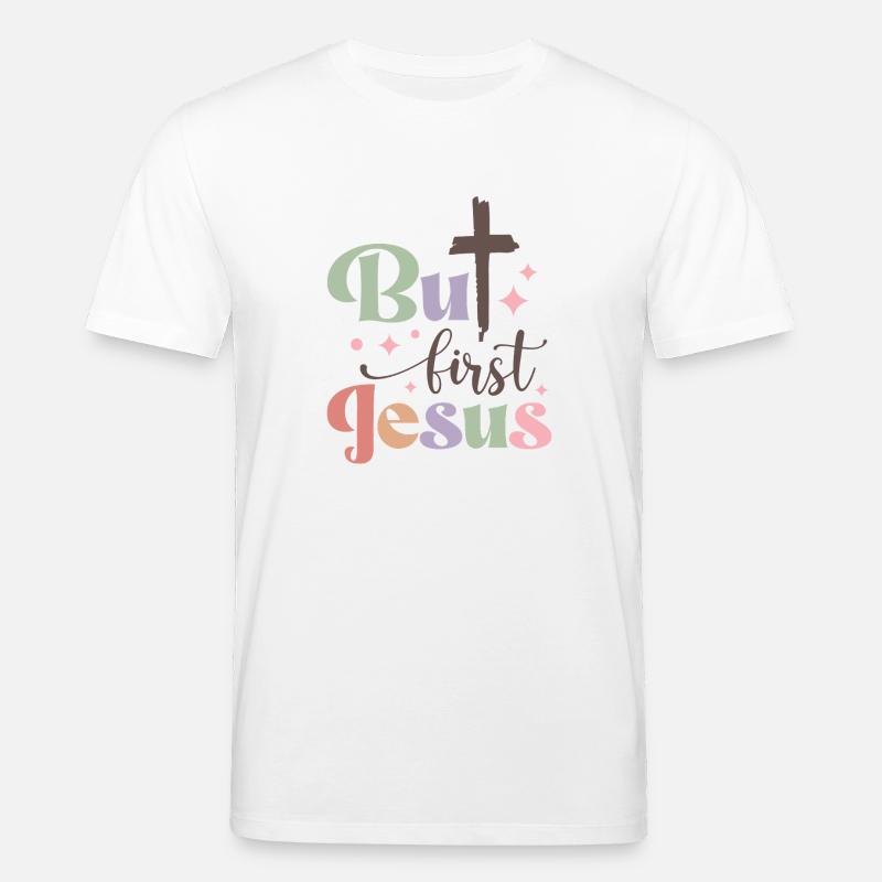 But first Jesus - Stanley/Stella Unisex Bio-T-Shirt CREATOR  - Weiß