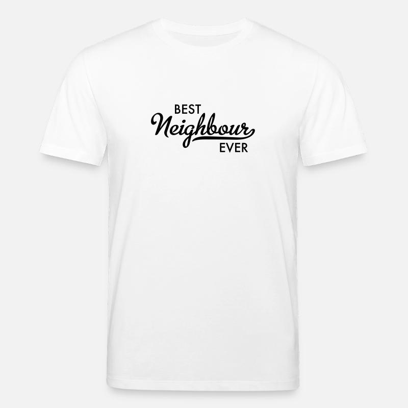 Best neighbor ever - Stanley/Stella Unisex Bio-T-Shirt CREATOR  - Weiß