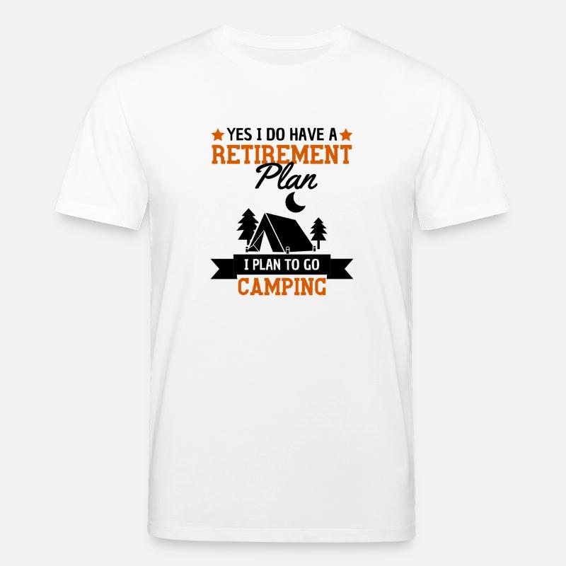 Camping Spruch Ruhestand Plan - Stanley/Stella Unisex Bio-T-Shirt CREATOR  - Weiß