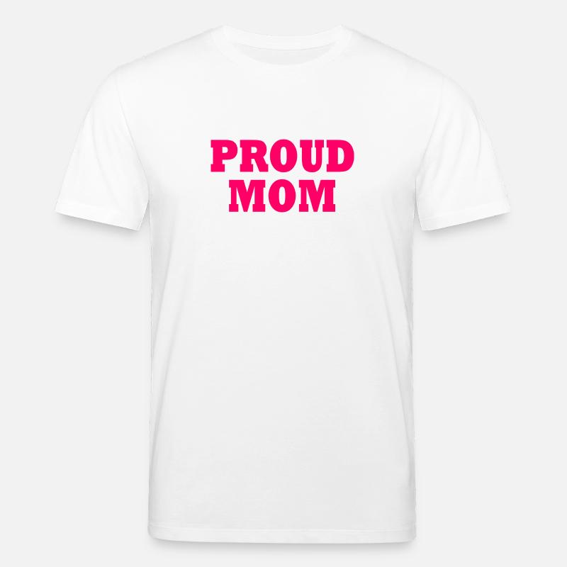Proud mom - Stanley/Stella Unisex Bio-T-Shirt CREATOR  - Weiß