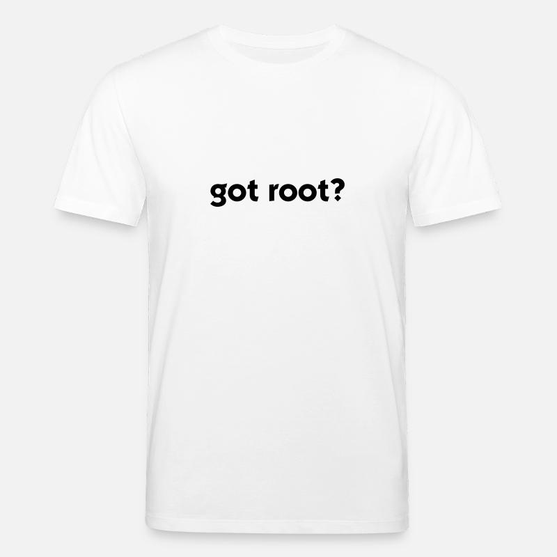 Got Root? - Stanley/Stella Unisex Bio-T-Shirt CREATOR  - Weiß
