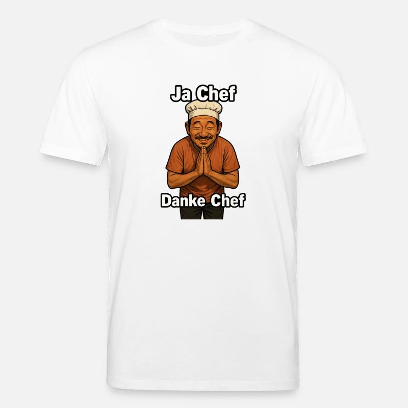 Ja Chef Danke Chef Dankbarer Koch - Stanley/Stella Unisex Bio-T-Shirt CREATOR - Weiß