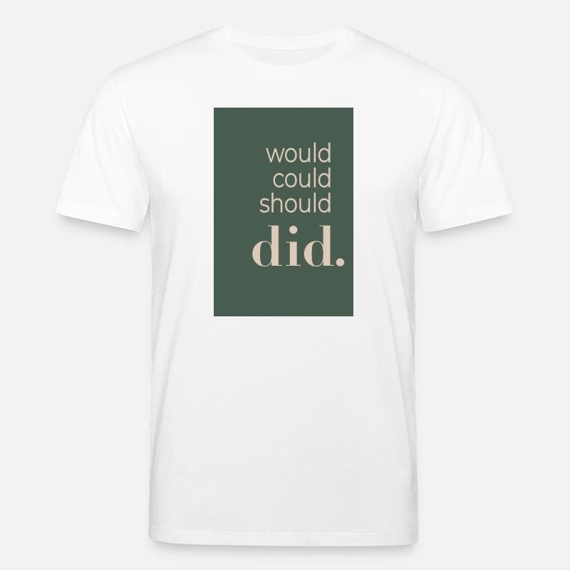 Would Could Should Did  - Stanley/Stella Unisex Bio-T-Shirt CREATOR  - Weiß