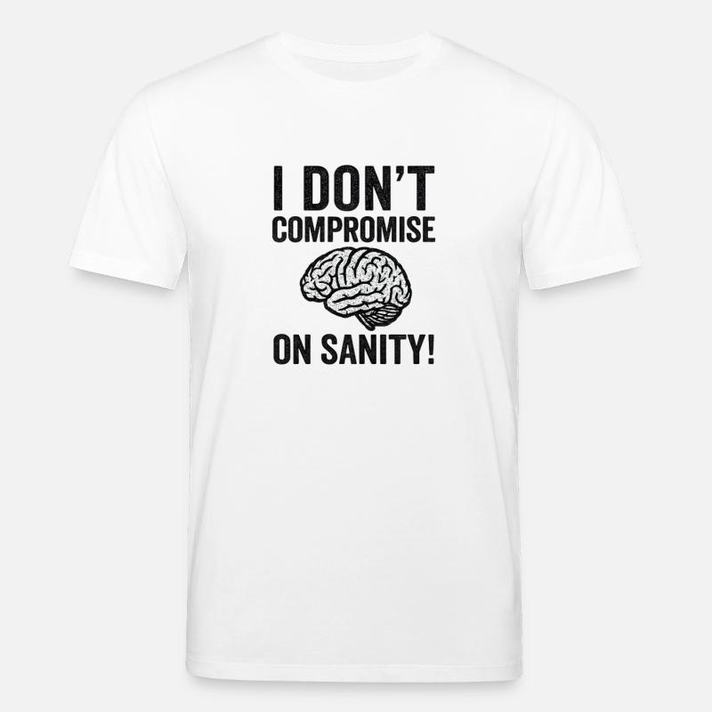 No Compromise on Sanity - Stanley/Stella Unisex Bio-T-Shirt CREATOR  - Weiß