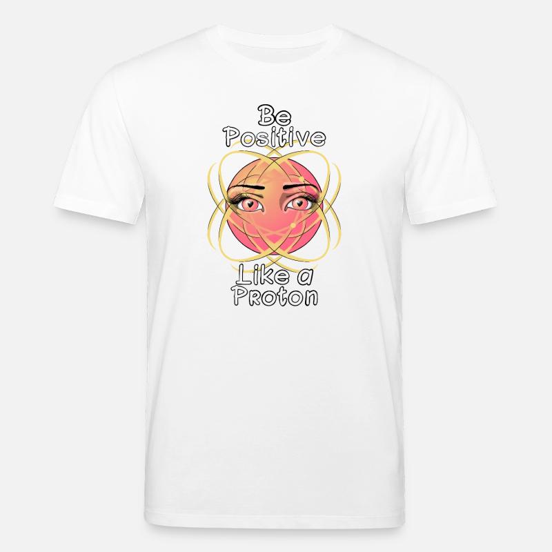 Sei positiv wie ein Proton - Stanley/Stella Unisex Bio-T-Shirt CREATOR  - Weiß