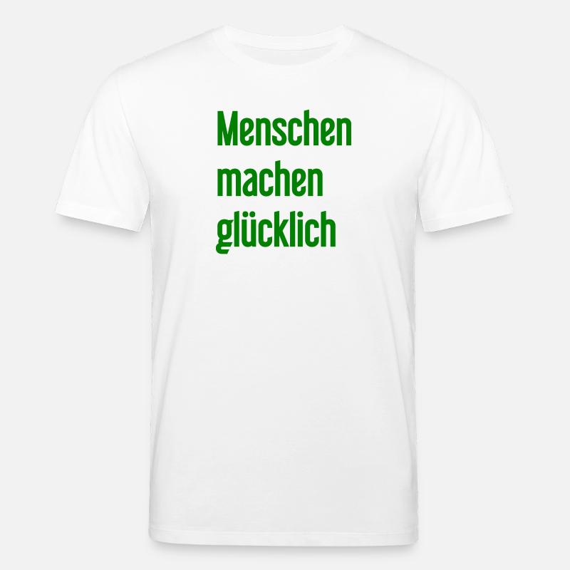 Menschen machen glücklich – Positives Statement - Stanley/Stella Unisex Bio-T-Shirt CREATOR  - Weiß