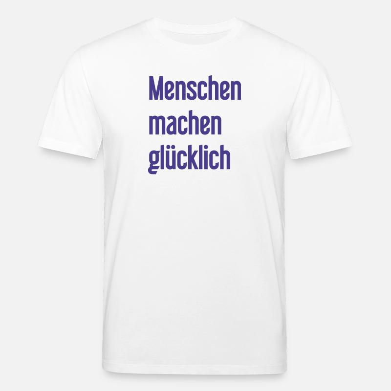 Menschen machen glücklich – Positives Statement - Stanley/Stella Unisex Bio-T-Shirt CREATOR  - Weiß