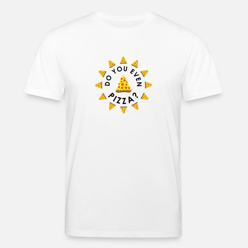 Do You Even Pizza - Stanley/Stella Unisex Bio-T-Shirt CREATOR  - Weiß