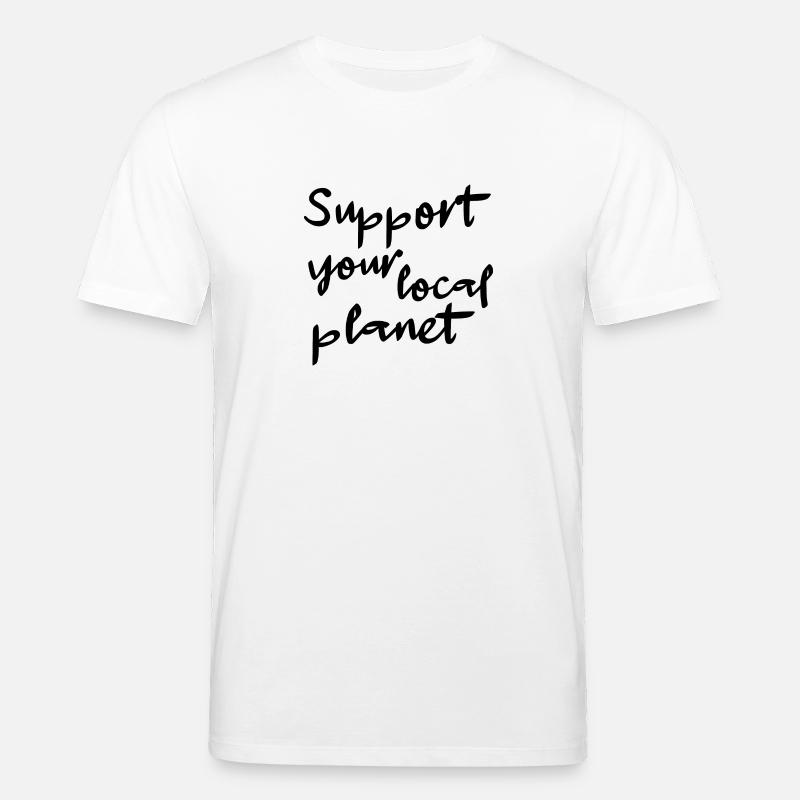 Support your local planet - Stanley/Stella CREATOR Unisex Organic T-Shirt - white