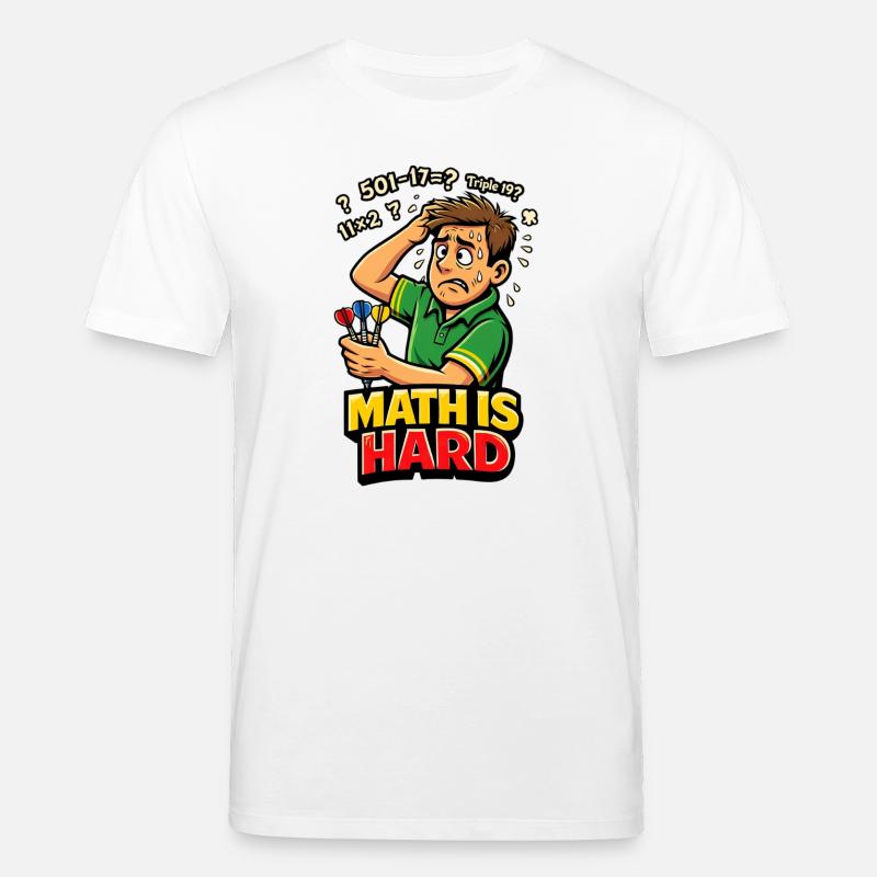 Les maths, c’est des fléchettes difficiles - T-shirt bio CREATOR Stanley/Stella Unisexe - blanc