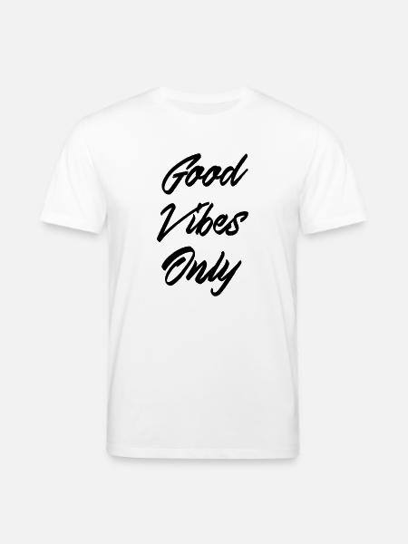 good vibes only - Stanley/Stella CREATOR Unisex Organic T-Shirt - white
