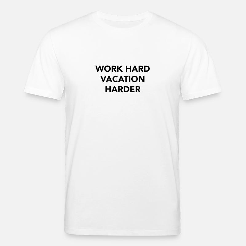 Work hard vacation harder - Stanley/Stella Unisex Bio-T-Shirt CREATOR - Weiß