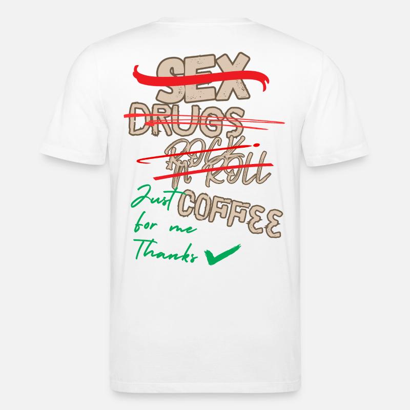 Just coffe for Me - Stanley/Stella Unisex Bio-T-Shirt CREATOR  - Weiß