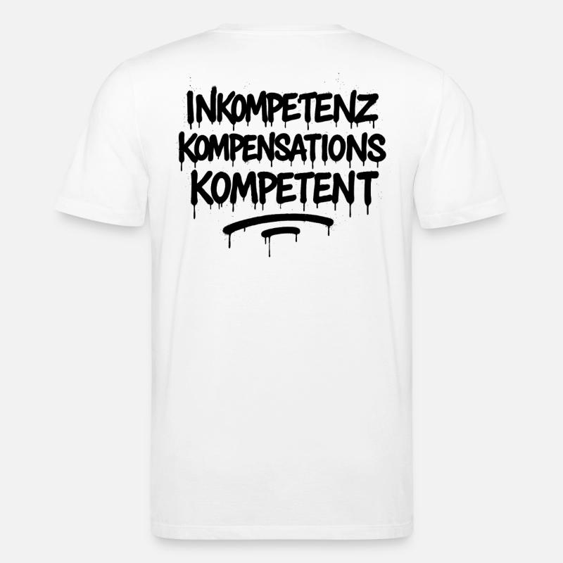Indemnisation de l’incompétence Compétence – Büro Spruch - T-shirt bio CREATOR Stanley/Stella Unisexe - blanc
