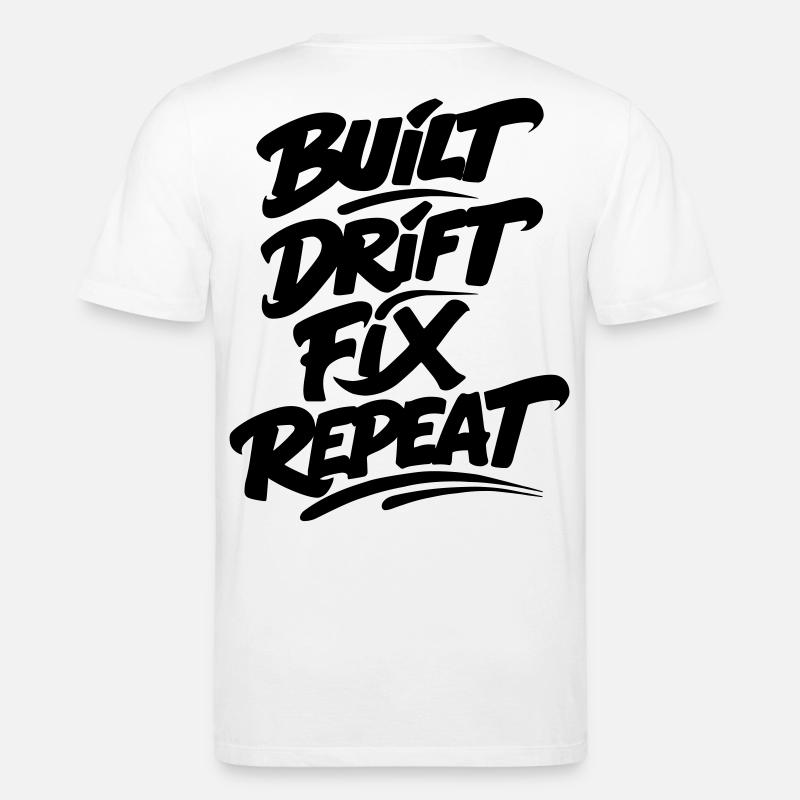 Built Drift Fix Repeat v2 - Stanley/Stella Unisex Bio-T-Shirt CREATOR  - Weiß