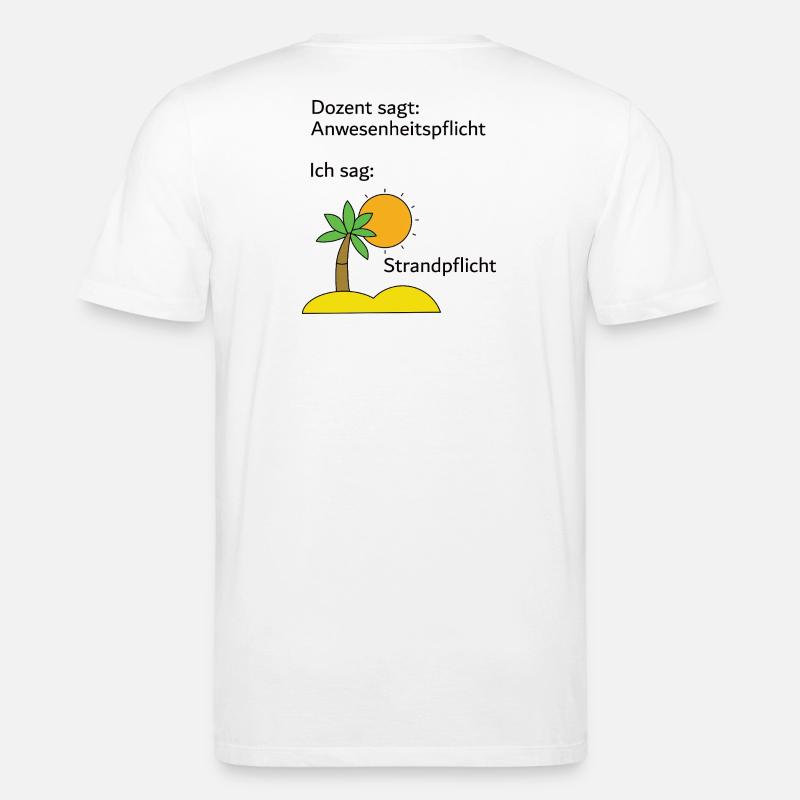 Unispruch "Strandpflicht" Geschenk, Studenten - Stanley/Stella Unisex Bio-T-Shirt CREATOR  - Weiß