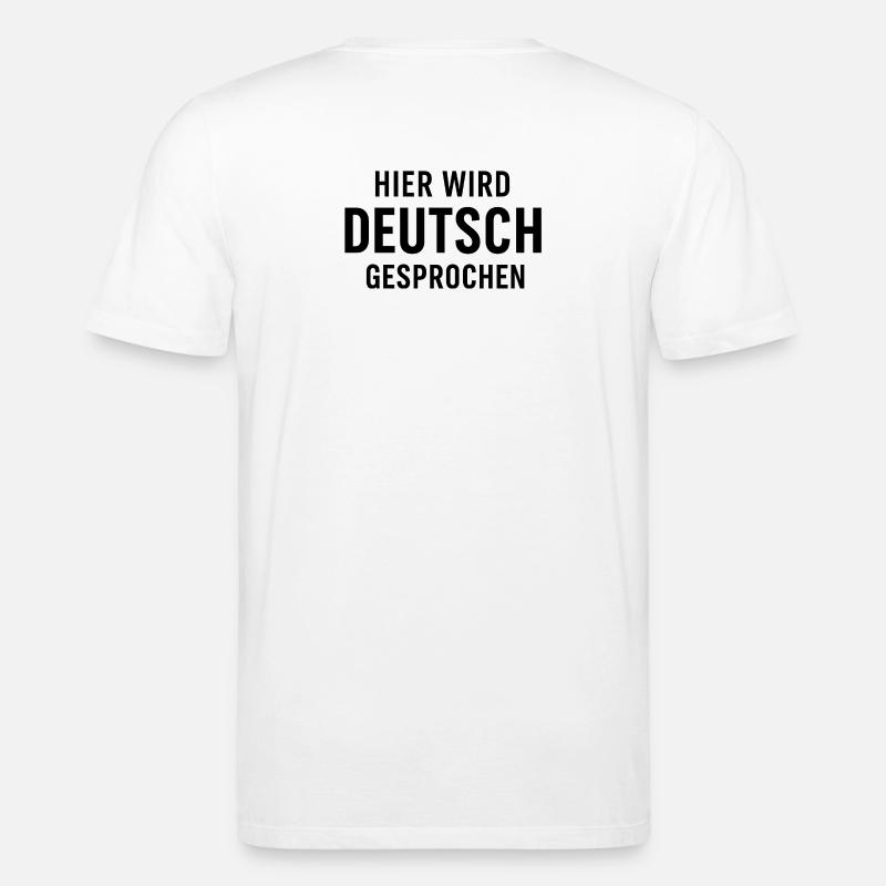 Hier Wird Deutsch Gesprochen - Stanley/Stella Unisex Bio-T-Shirt CREATOR  - Weiß