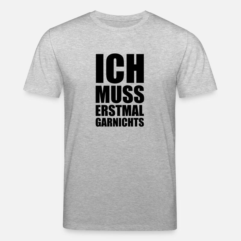 ich_muss_erstmal_garnichts - Stanley/Stella Unisex Bio-T-Shirt CREATOR  - Grau meliert