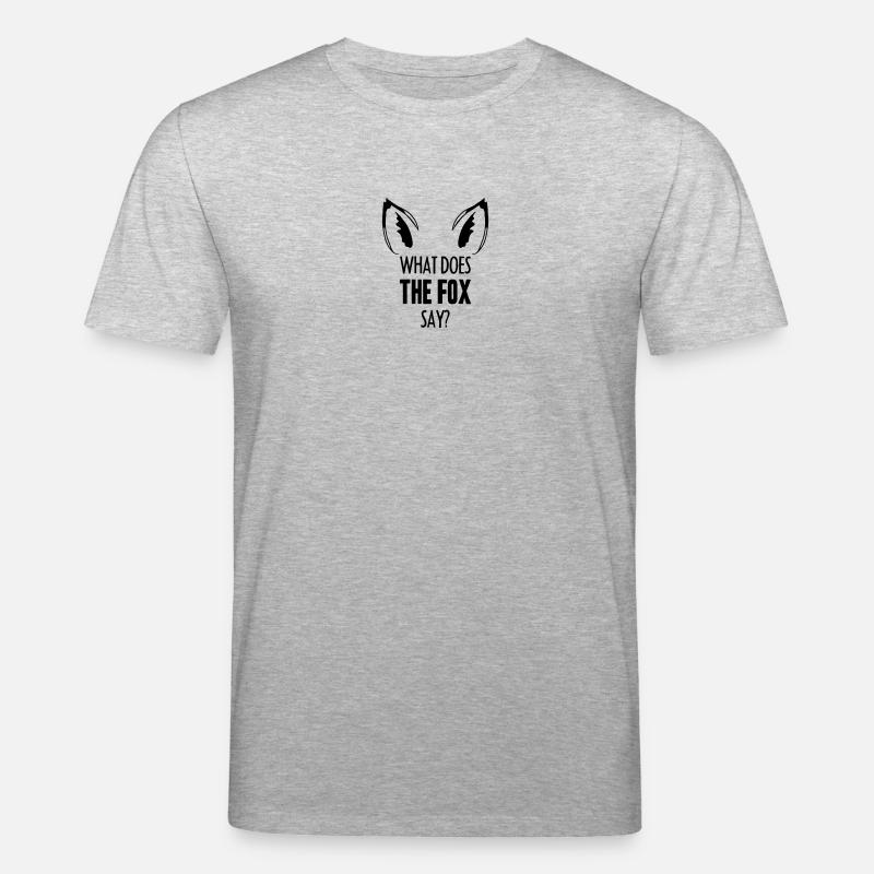 What Does The Fox Say ... - T-shirt bio CREATOR Stanley/Stella Unisexe - gris chiné