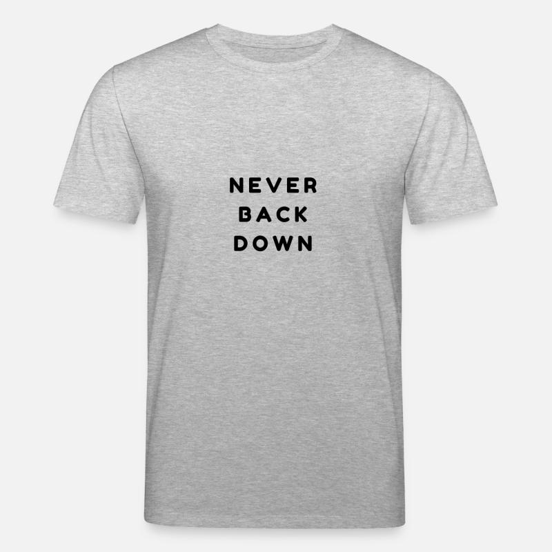 Never back down - T-shirt bio CREATOR Stanley/Stella Unisexe - gris chiné